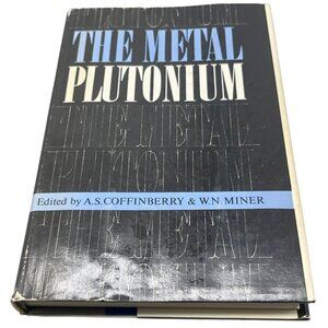 the metal plutonuim by A.S. Coffinberry hardcover book English 1961 READ